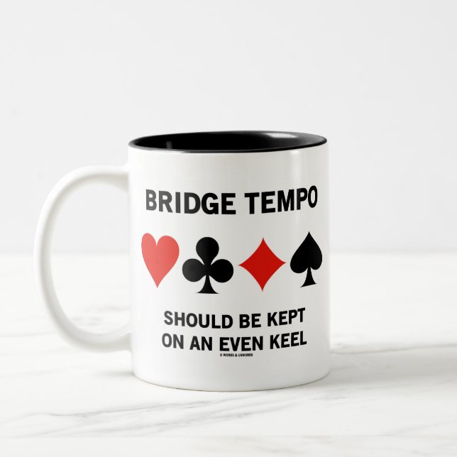 Bridge Tempo Should Be Kept On An Even Keel Two-Tone Coffee Mug (Left)