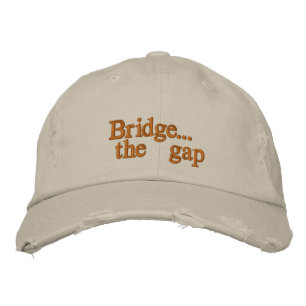 Bridge the gap embroidered baseball hat