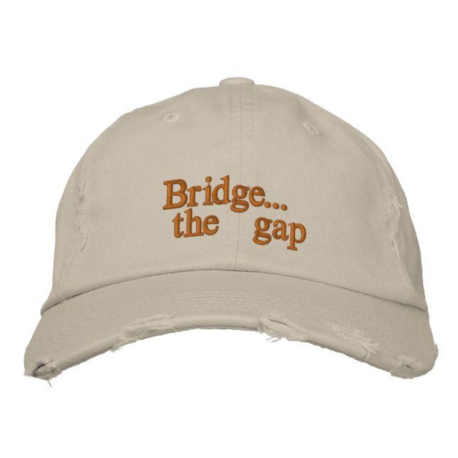 Bridge the gap embroidered baseball hat (Front)