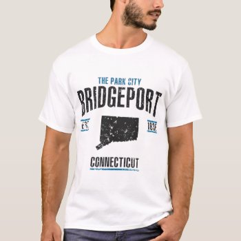 Bridgeport T-shirt by KDRTRAVEL at Zazzle