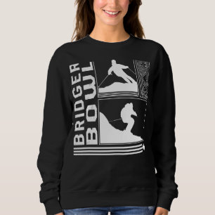 Bridger Bowl Skiing Skier Winter Snowboard Snowboa Sweatshirt