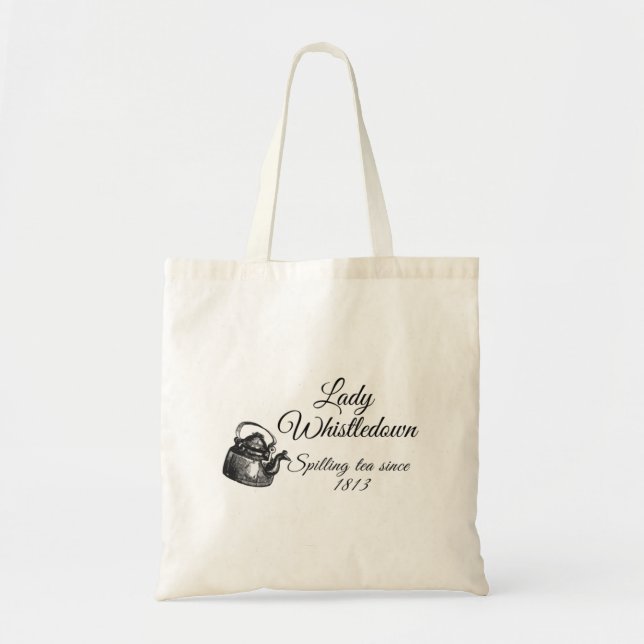 Bridgerton Lady Whistledown Spilling Tea Since 181 Tote Bag (Front)
