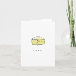 Brie Mine. Valentines Day Card