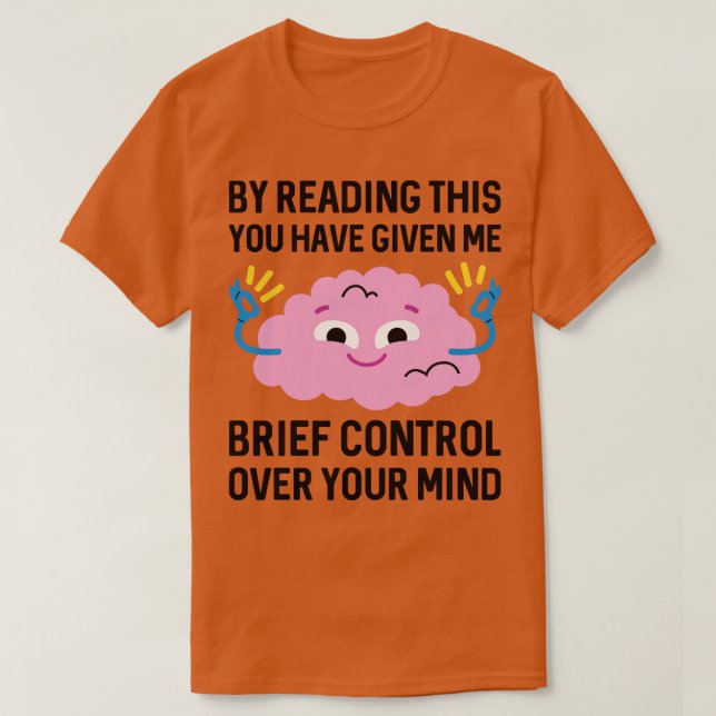 Brief Control Over Your Mind 1 T-Shirt (Design Front)