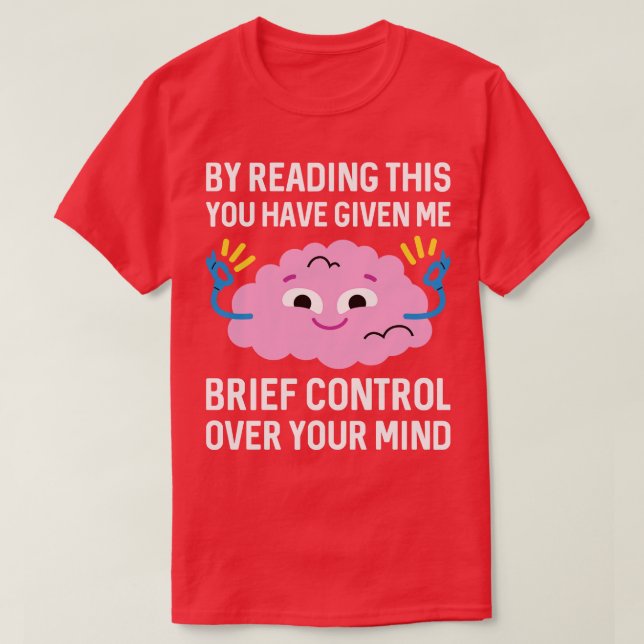 Brief Control Over Your Mind T-Shirt (Design Front)