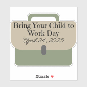 Briefcase Bring Your Child to Work Day 2025 Sticker