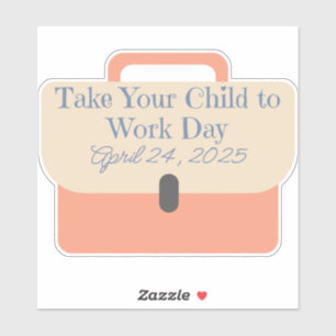 Briefcase Bring Your Child to Work Day 2025 Sticker