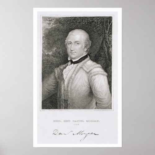 Brigadier General Daniel Morgan 1736_1802 engrav Poster