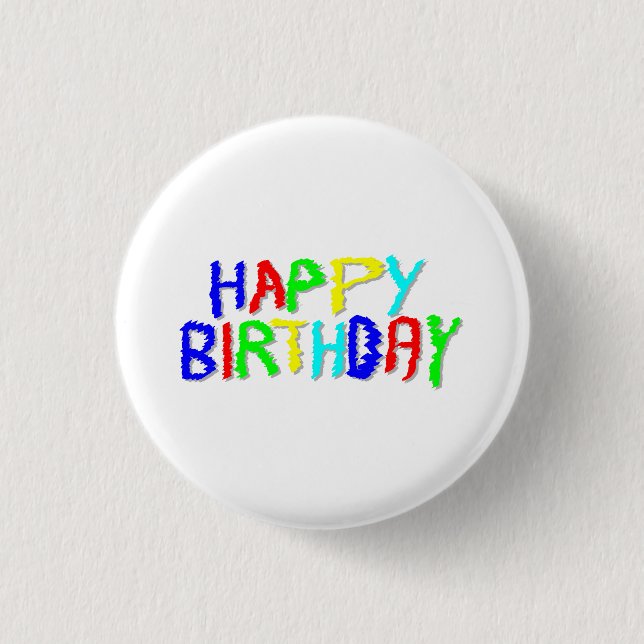 Bright and Colorful. Happy Birthday. Pinback Button (Front)