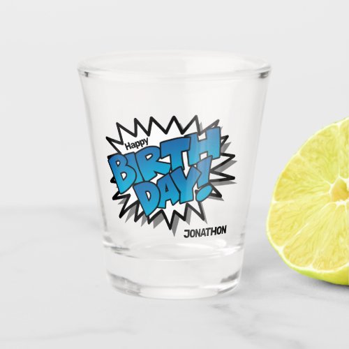 Bright Blue Comic Text _ Happy Birthday Shot Glass