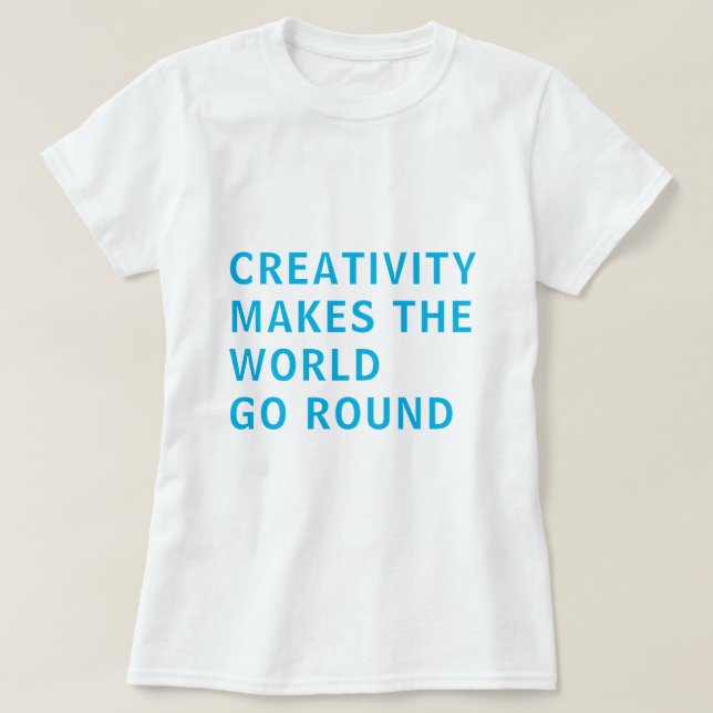 Bright Blue Creativity Quote Tee (Design Front)