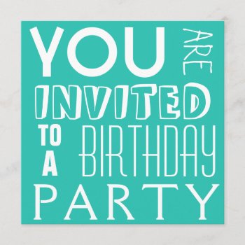 Bright Blue Fun Teen Typography Birthday Party Invitation by PartyHearty at Zazzle