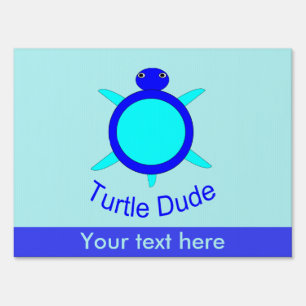 Bright Blue Turtle Dude Custom Yard Sign