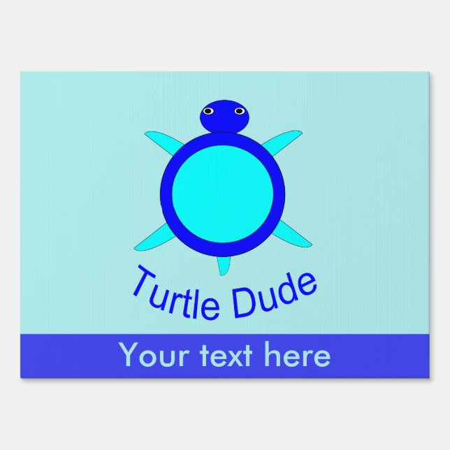 Bright Blue Turtle Dude Custom Yard Sign (Front)