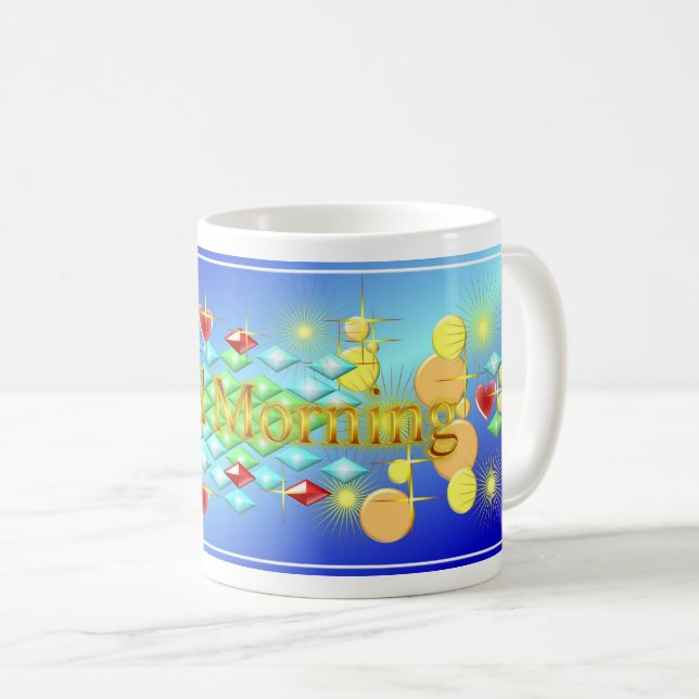 Bright, Cheerful and Happy Day Good Morning Coffee Mug (Front Right)