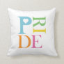 BRIGHT CHEERFUL COLOURFUL FUN PRIDE TYPOGRAPHY THROW PILLOW