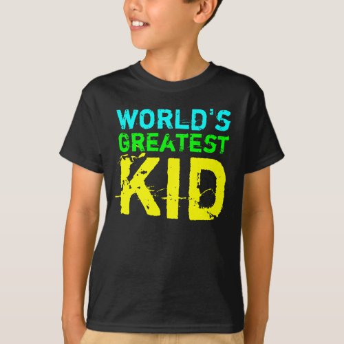 Bright Color Worlds Greatest Kid T_Shirt