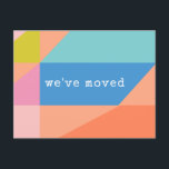 Bright Colorful Geometric We've Moved New Address Postcard<br><div class="desc">Bright Colorful Geometric Shapes Personalized We've Moved New Address Postcard</div>