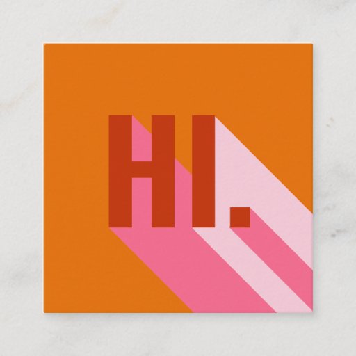 Customizable Bright Colorful Retro Mod Hi Hello Orange Pink Square Business Card
