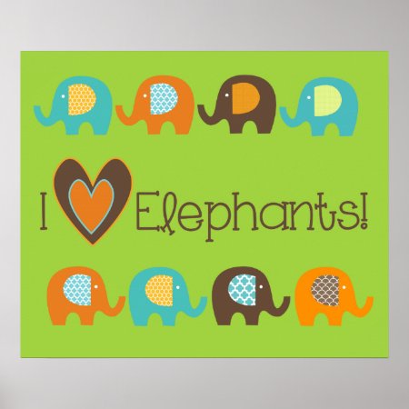 Bright Colors I Love Elephants Nursery Poster