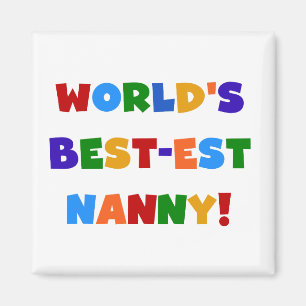 Bright Colors World's Best-est Nanny Gifts Magnet