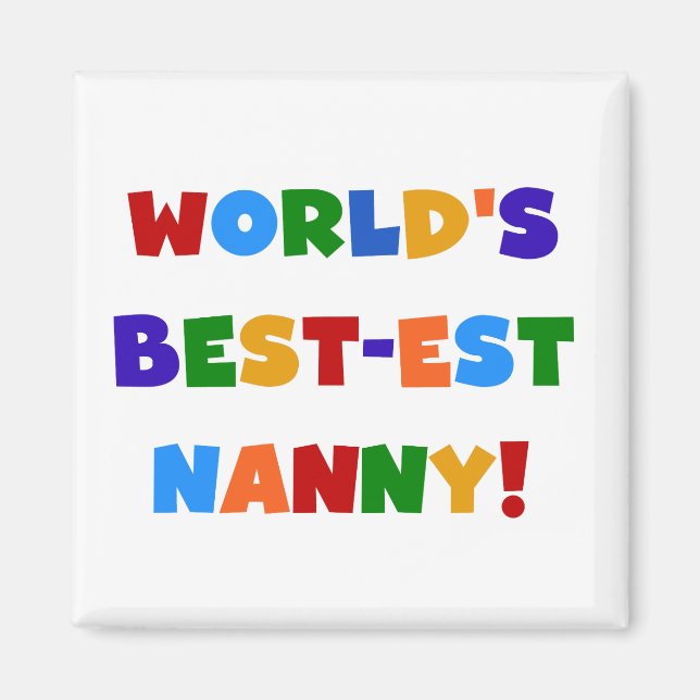 Bright Colors World's Best-est Nanny Gifts Magnet (Front)