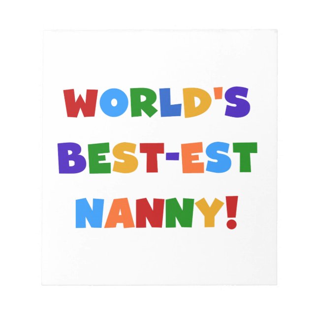 Bright Colors World's Best-est Nanny Gifts Notepad (Front)