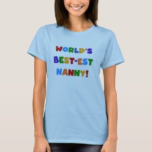 Bright Colors World's Best-est Nanny Gifts T-Shirt