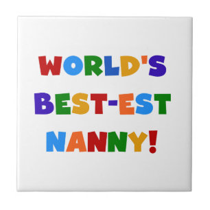 Bright Colors World's Best-est Nanny Gifts Tile