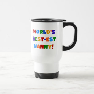 Bright Colors World's Best-est Nanny Gifts Travel Mug
