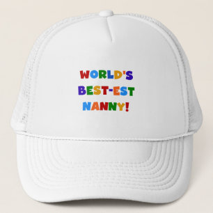 Bright Colors World's Best-est Nanny Gifts Trucker Hat