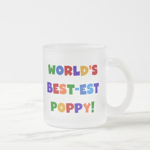 Bright Colors Worlds Best_est Poppy Gifts Frosted Glass Coffee Mug