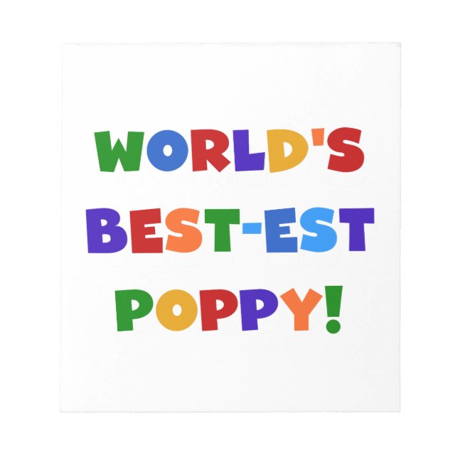 Bright Colors World's Best-est Poppy Gifts Notepad (Front)