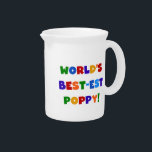 Bright Colors World's Best-est Poppy Gifts Pitcher<br><div class="desc">Bright colors text World's Best-est Poppy T-shirts,  mugs,  hoodies,  cards,  tote bags,  magnets,  keepsakes,  and other world's best poppy gear.</div>