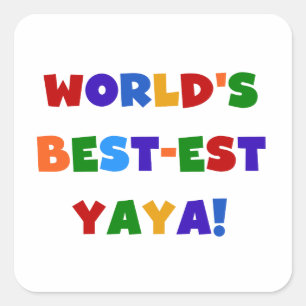 Bright Colors World's Best-est Yaya Gifts Square Sticker