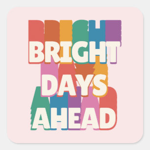 Bright Days Ahead #2 Square Sticker