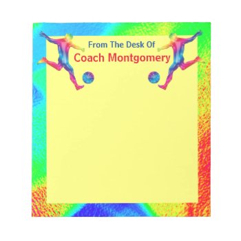 Bright Energetic Soccer Theme For Coach Notepad by anuradesignstudio at Zazzle