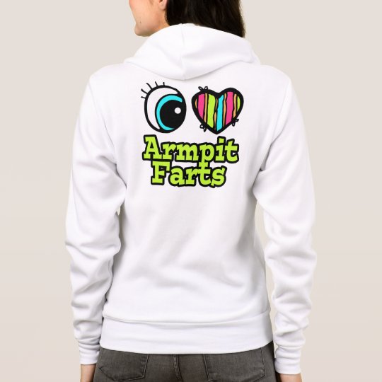Bright Eye Heart I Love Armpit Farts Hoodie
