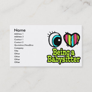 Bright Eye Heart I Love Being a Babysitter Business Card
