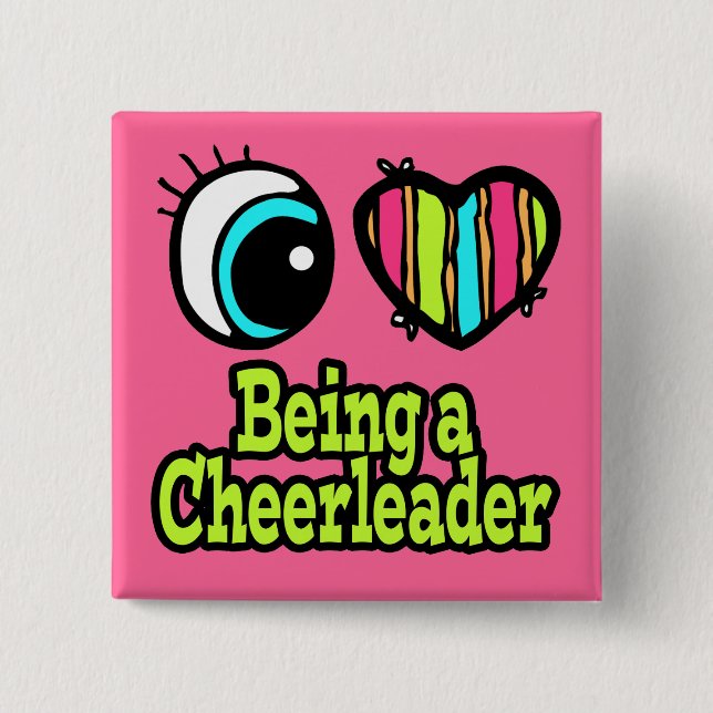 Bright Eye Heart I Love Being a Cheerleader Pinback Button (Front)