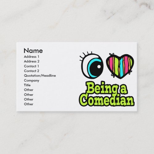 Bright Eye Heart I Love Being a Comedian Business Cards