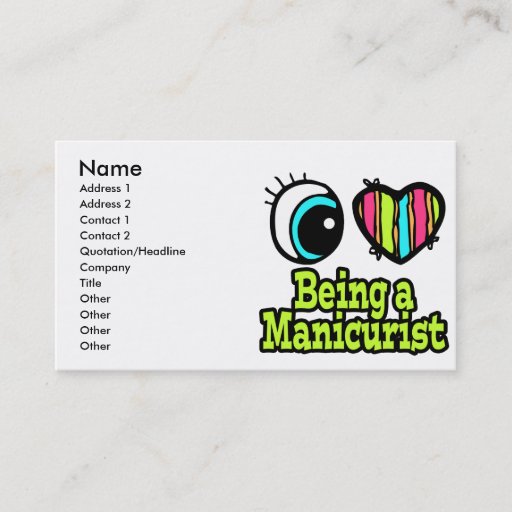 Customizable Bright Eye Heart I Love Being a Manicurist Business Card Templates