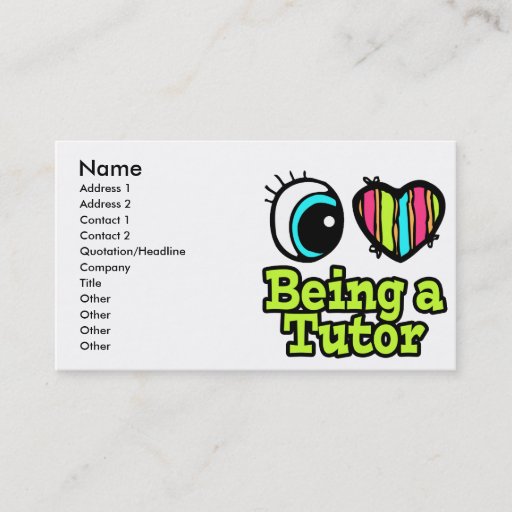 Customizable Bright Eye Heart I Love Being a Tutor Business Card Template