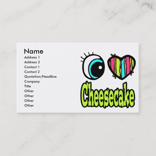 Bright Eye Heart I Love Cheesecake Business Card Template