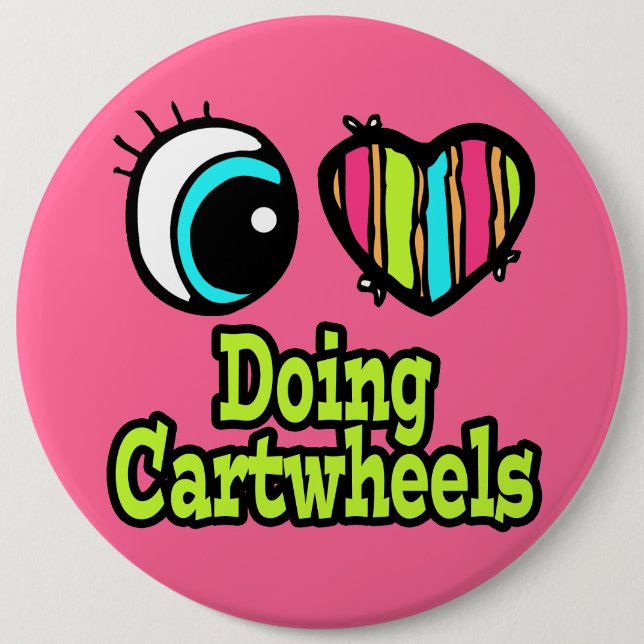 Bright Eye Heart I Love Doing Cartwheels Button (Front)