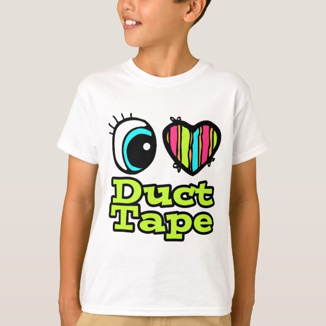 Bright Eye Heart I Love Duct Tape T-Shirt (Front)
