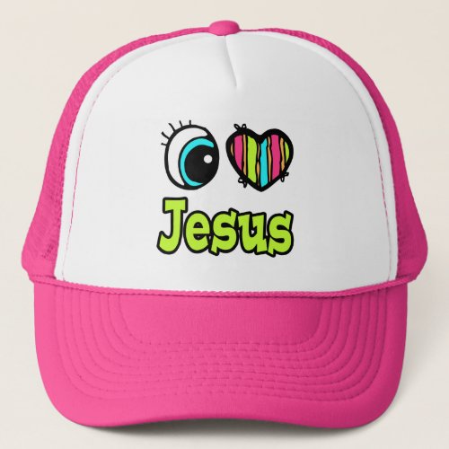 Bright Eye Heart I Love Jesus Trucker Hat