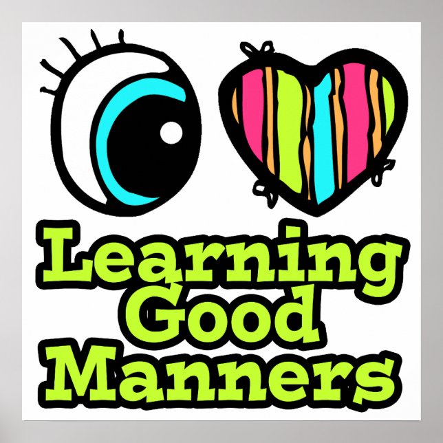 Bright Eye Heart I Love Learning Good Manners Poster (Front)