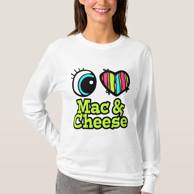 Bright Eye Heart I Love Mac and Cheese T-Shirt (Front)
