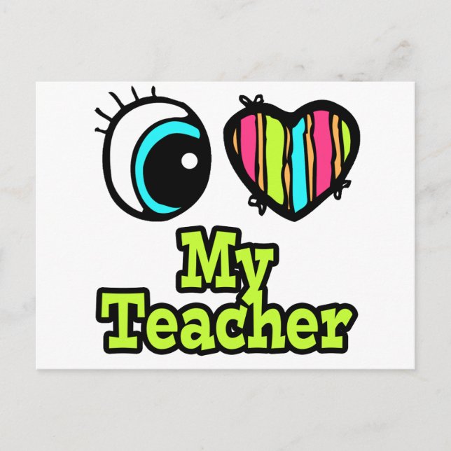 Bright Eye Heart I Love My Teacher Postcard (Front)